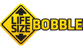 Life-Size Bobbles